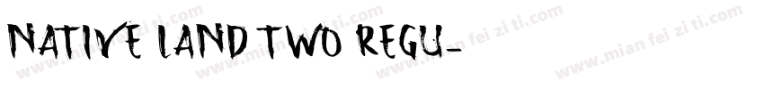 Native Land Two Regu字体转换